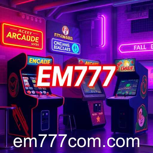 Exploring the World of Arcade Games: A Retro Revolution on EM777